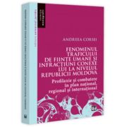 Fenomenul traficului de fiinte umane si infractiuni conexe lui la nivelul Republicii Moldova - Andreea Corsei