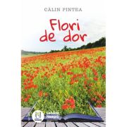Flori de dor - Calin Pintea