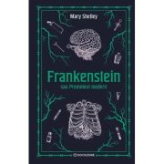 Frankenstein sau Prometeul modern. Editie Hardcover - Mary Shelley