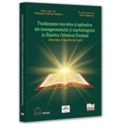 Fundamente teoretice si aplicative ale managementului si marketingului in Biserica Ortodoxa Romana - Elisabeta Andreea Budacia, Doru Negricea