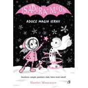 Isadora Moon aduce magia iernii - Harriet Muncaster