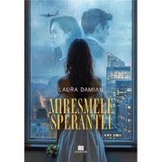 Miresmele sperantei - Laura Damian