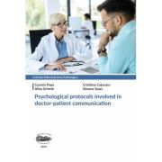 Psychological protocols involved in doctor-patient communication - Cosmin Popa