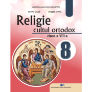 Religie cultul ortodox. Manual pentru clasa a 8-a - Sorina Ciuca