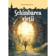 Schimbarea vietii - Florian Simionescu