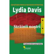 Strainii nostri - Lydia Davis