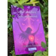 Suflet în iubire, Sine in lumina - Andreia Popescu