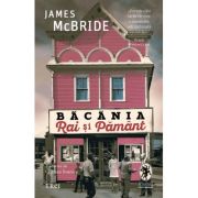 Bacania Rai si Pamant - James McBride