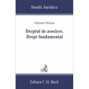 Dreptul de asociere. Drept fundamental - Valentin Minoiu