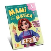 Mamimatica 3+ Numere. Figuri. Jocuri - Inesa Tautu, Olga Timcov