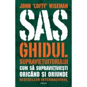 SAS Ghidul supravietuitorului (ed. 2025) - John Lofty Wiseman