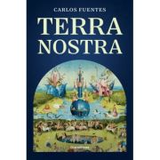 Terra nostra - Carlos Fuentes