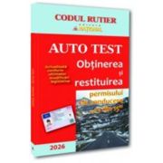 Auto test. Obtinerea si restituirea permisului de conducere „13 din 15“- 2026