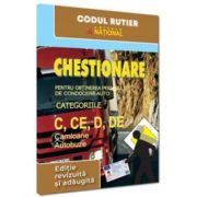 Chestionare pentru obtinerea permisului de conducere categoriile C, CE, D, DE. Camioane si autobuze - 2026