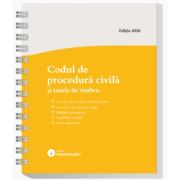 Codul de procedura civila si taxele de timbru. Actualizat la 8 ianuarie 2026 - spiralat