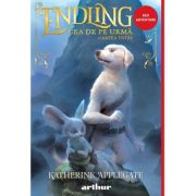 Endling #1. Cea de pe urma - Katherine Applegate