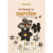 In lanul cu narcise. 13 povestiri despre neiubire - Clara Toma
