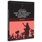 Interes fata de politica si atasament partinic. Editie revizuita - Alin Tomus