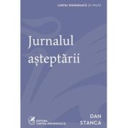Jurnalul asteptarii - Dan Stanca