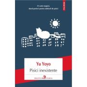 Pisici inexistente. Studiu despre fluiditatea pisicilor sau ciudatenii despre pisici - Yu Yoyo