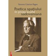 Poetica spatiului in proza scurta sadoveniana - Simona Craciun Pogan
