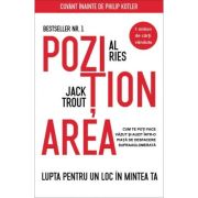 Pozitionarea. Lupta pentru un loc in mintea ta - Jack Trout