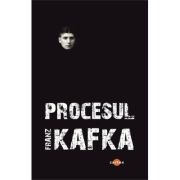 Procesul – Franz Kafka