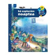 Sa exploram noaptea (4-7 ani) - Susanne Gernhauser