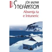 Absenta ta e intuneric (editie de buzunar) - Jon Kalman Stefansson