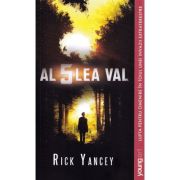 Al 5 lea val. Seria Al 5 lea val Vol. 1 - Rick Yancey