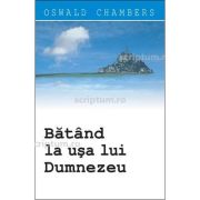 Batand la usa lui Dumnezeu - Oswald Chambers