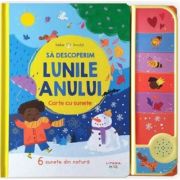 Bebe invata. Sa descoperim lunile anului. Carte cu sunete