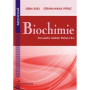 Biochimie. Curs pentru studenti. Partea a 2-a - Elena Rusu, Stefana-Maria Petrut