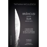 Brancusi contra SUA. Piesa de teatru - Tatiana Niculescu