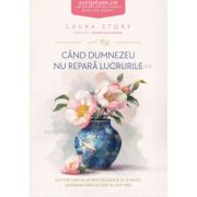 Cand Dumnezeu nu repara lucrurile - Laura Story