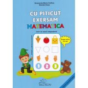 Cu Piticut exersam matematica 3-4 ani - Daniela Dosa, Smaranda Maria Cioflica