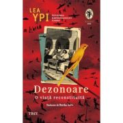 Dezonoare. O viata reconstituita - Lea Ypi