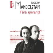 Fara speranta (editie de buzunar) - Nadejda Mandelstam