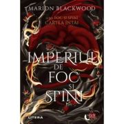 Imperiul de foc si spini. Cartea intai - Marion Blackwood