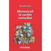 Menestreli la Curtile Comediei - Dan Ursuleanu