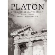 Opera integrala. Volumul 5 - Platon