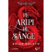 Pe aripi de sange. Academia Bloodwing. Cartea intai - Briar Boleyn