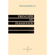 Principii de pianistica - Theodor Balan