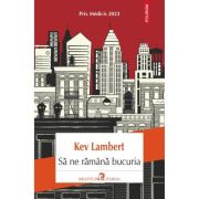 Sa ne ramana bucuria - Kev Lambert