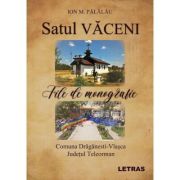 Satul Vaceni - File de monografie. Comuna Draganesti-Vlasca, Judetul Teleorman - Ion M. Palalau
