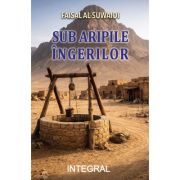Sub aripile ingerilor - Faisal al-Suwaidi