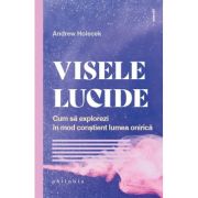 Visele lucide - Andrew Holecek