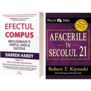 Pachet 2 carti: Efectul compus si Afacerile in secolul 21 - Darren Hardy, Robert T. Kiyosaki