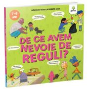 De ce avem nevoie de reguli? Ganduri mari la varste mici - Nancy Dickmann