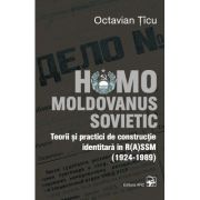 Homo Moldovanus Sovietic - Octavian Ticu